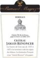Bernard Magrez Chateau Jamais Renoncer Bordeaux 2021 750ml