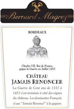 Bernard Magrez Chateau Jamais Renoncer Bordeaux