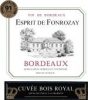 Esprit de Fonrozay Bordeaux Cuvee Bois Royal Esprit de Fonrozay Bordeaux Cuvee Bois Royal