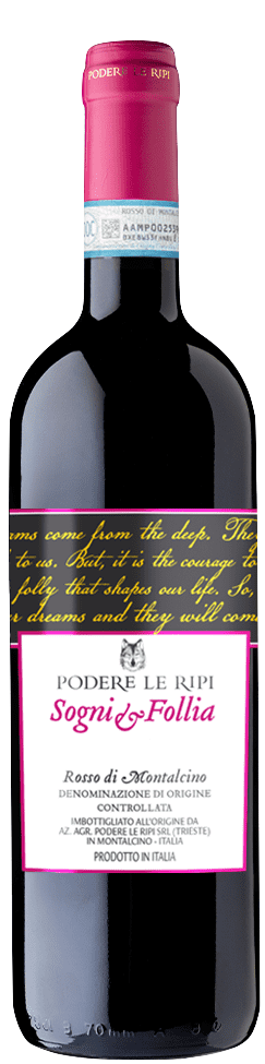 Podere Le Ripi Rosso di Montalcino Sogni e Follia