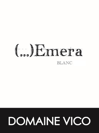 Domaine Vico Corse Blanc "Emera" Domaine Vico Corse Blanc "Emera"