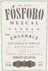 Fosforo Mezcal Ensamble Espadilla & Tobala Fosforo Mezcal Ensamble Espadilla & Tobala