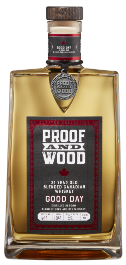 Proof And Wood Canadian Whisky "Good Day" Proof And Wood Canadian Whisky "Good Day"