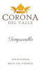 Corona del Valle Valle de Guadalupe Tempranillo