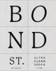 Bond St. Vodka Ultra Clean Bond St. Vodka Ultra Clean