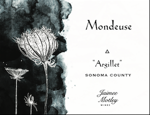 Jaimee Motley Wines Mondeuse "Sonoma County"
