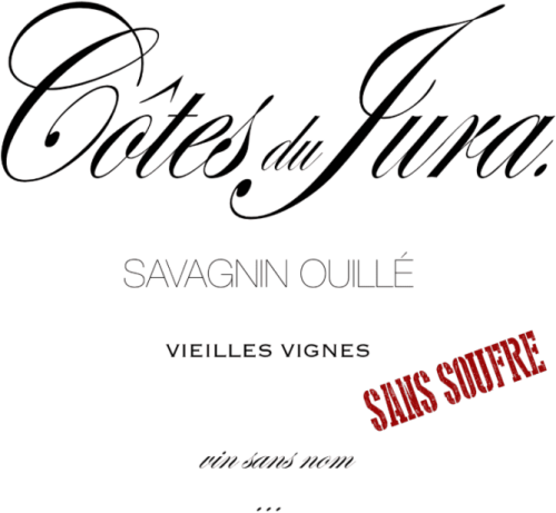 Vin Sans Nom Cotes du Jura Savagnin Ouille Vieilles Vignes Vin Sans Nom Cotes du Jura Savagnin Ouille Vieilles Vignes