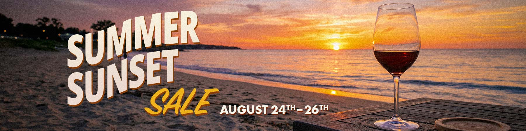 Summer Sunset Sale - August 24th–26th