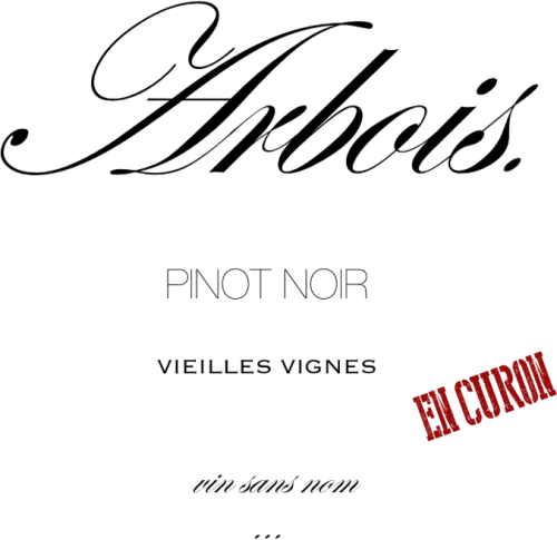 Vin Sans Nom Arbois Pinot Noir En Curon Vieilles Vignes Vin Sans Nom Arbois Pinot Noir En Curon Vieilles Vignes